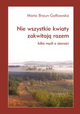 Nie wszystkie kwiaty zakwitają razem