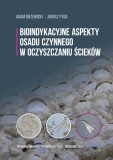 Bioindykacyjne aspekty osadu czynnego w oczyszczalni ścieków
