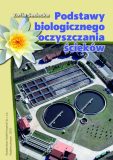 Podstawy biologicznego oczyszczania ścieków