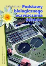 Podstawy biologicznego oczyszczania ścieków